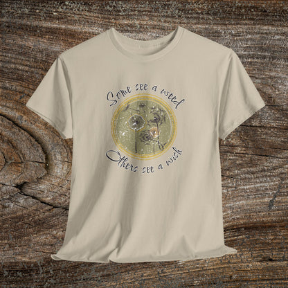 Retro Dandelion T-Shirt — "Some See a Weed, Others See a Wish" Nature Quote Tee