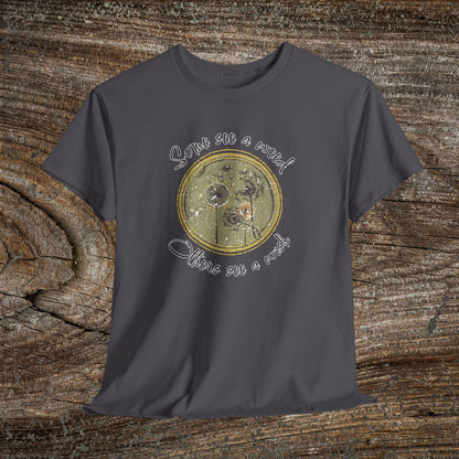 Retro Dandelion T-Shirt — "Some See a Weed, Others See a Wish" Nature Quote Tee