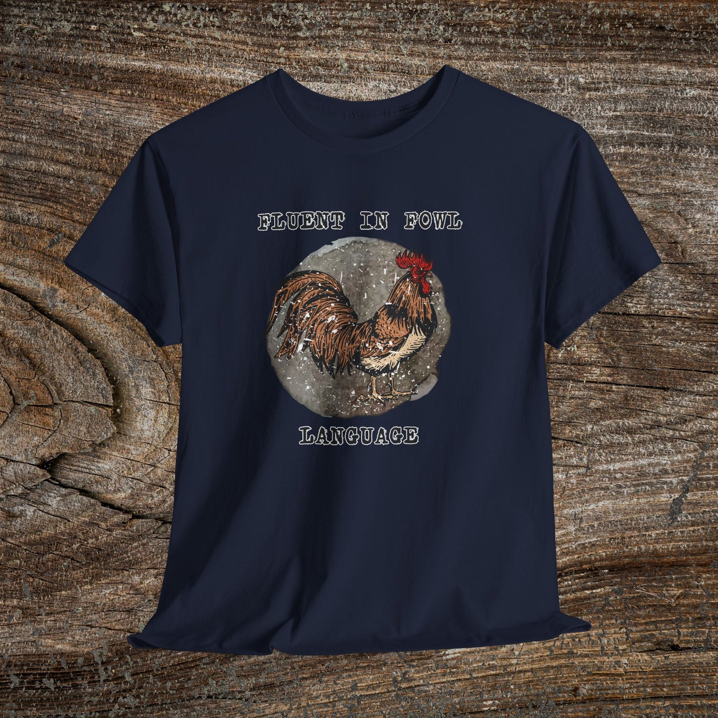 Grunge Chicken Tee — "Fluent in Fowl Language"