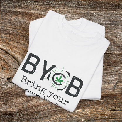 Grunge Weed 420 TShirt - B.Y.O.B Bring Your Own Bud - Retro Marijuana Stoner 420 Shirt