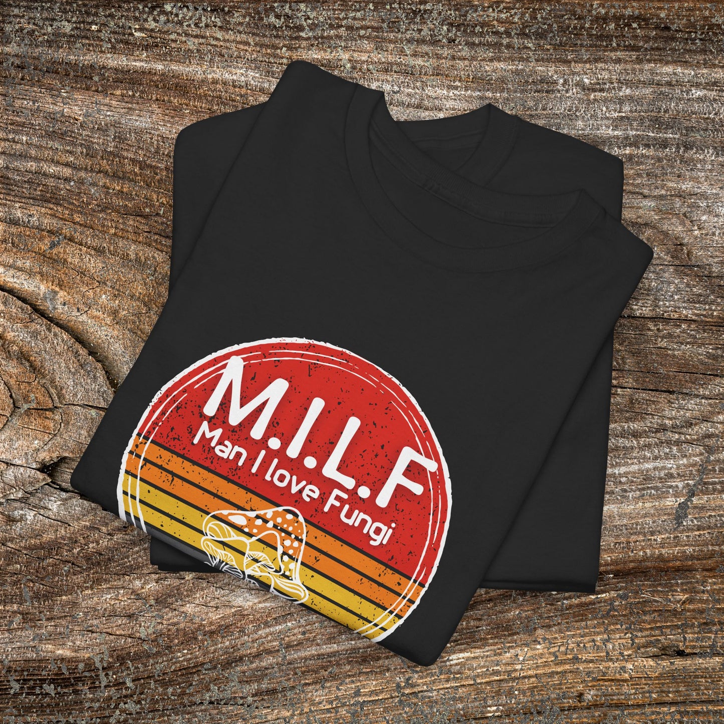 Funny Retro Grunge Mushroom T-Shirt — "M.I.L.F. Man I Love Fungi"