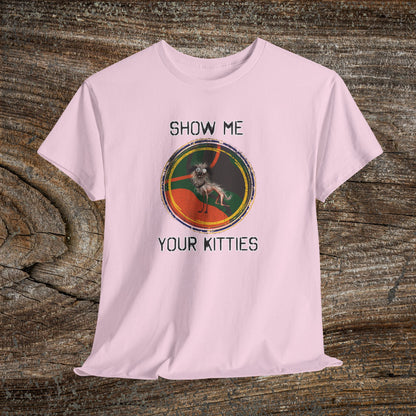 Funny Grunge Cat Quote TShirt - Ugly Dog "Show Me Your Kitties"