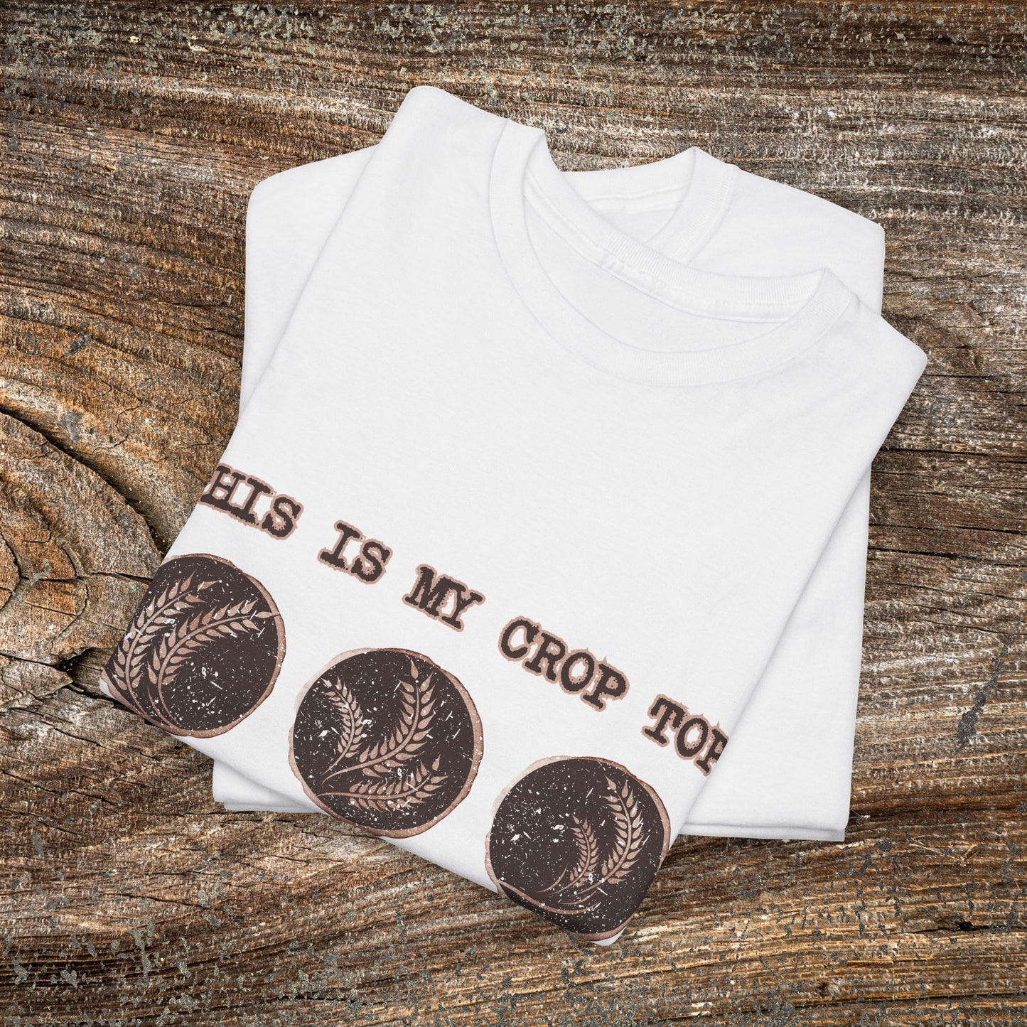 Rustic Wheat T-Shirt — "This Is My Crop Top" Farmer Gift