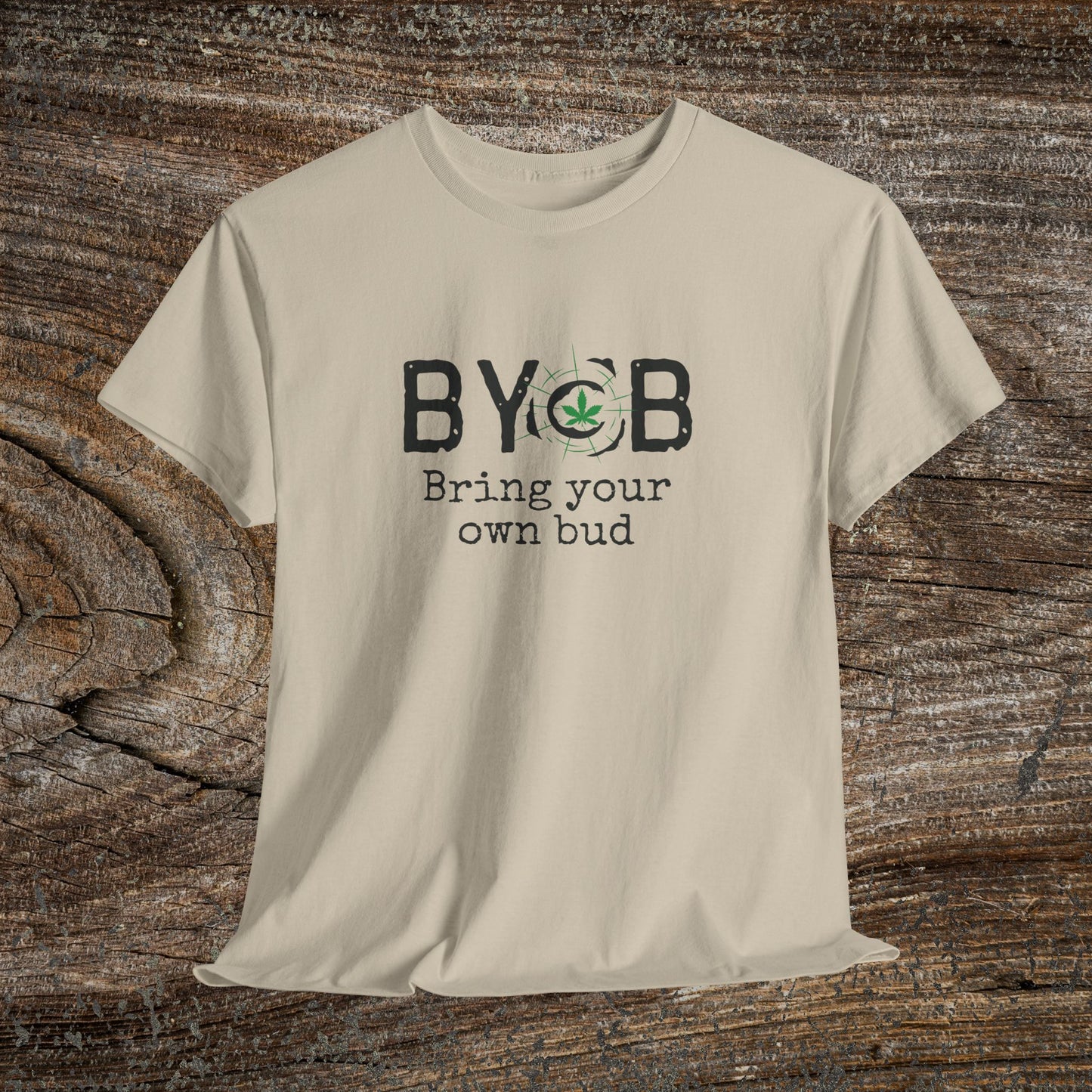 Grunge Weed 420 TShirt - B.Y.O.B Bring Your Own Bud - Retro Marijuana Stoner 420 Shirt