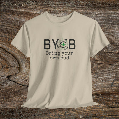 Grunge Weed 420 TShirt - B.Y.O.B Bring Your Own Bud - Retro Marijuana Stoner 420 Shirt