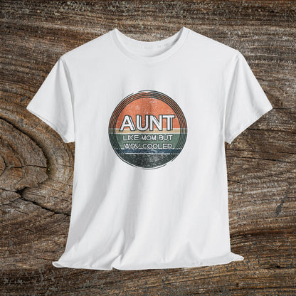 Retro 'Aunt Like a Mom But Cooler' Tee — Cool Aunt Graphic T-Shirt