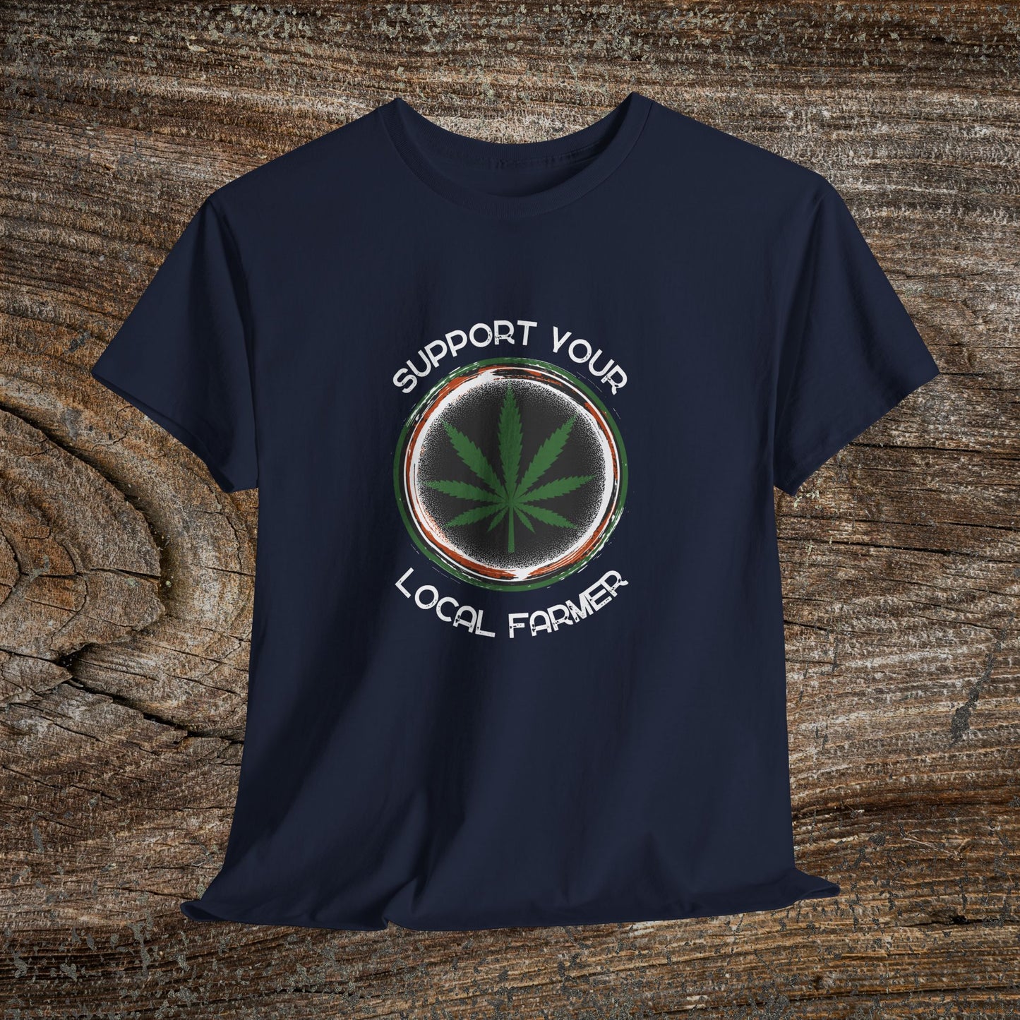 Grunge Weed 420 TShirt - "Support Your Local Farmer" - Retro Marijuana Stoner Gift