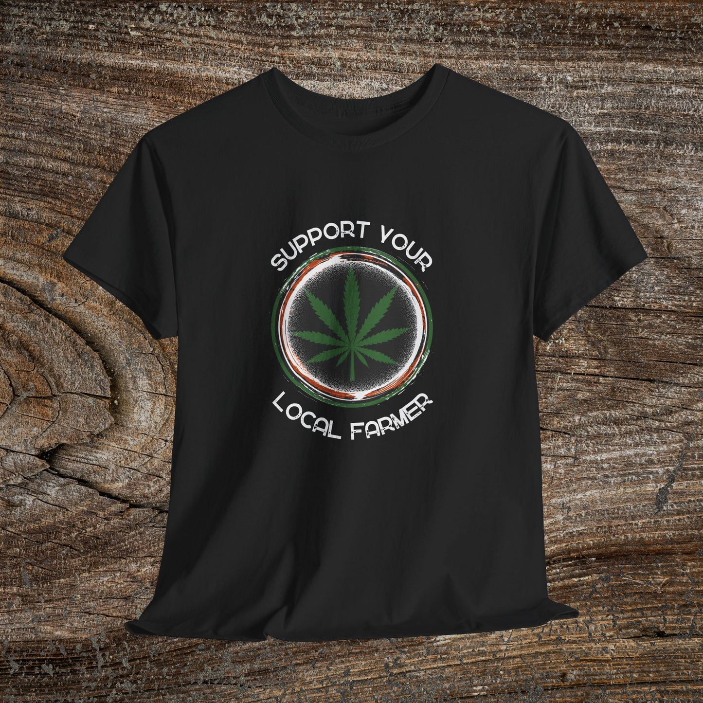 Grunge Weed 420 TShirt - "Support Your Local Farmer" - Retro Marijuana Stoner Gift