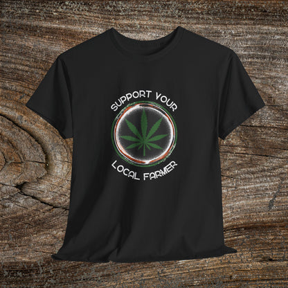 Grunge Weed 420 TShirt - "Support Your Local Farmer" - Retro Marijuana Stoner Gift