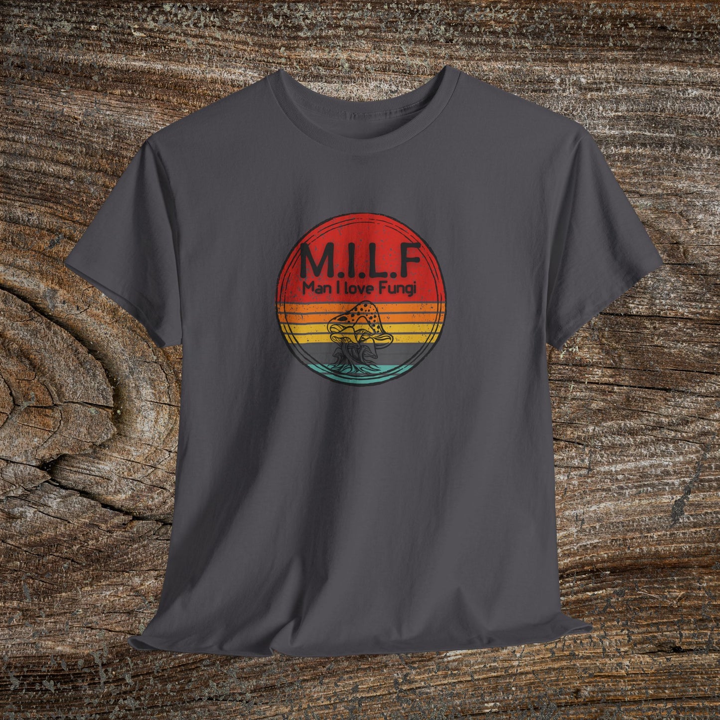 Funny Retro Grunge Mushroom T-Shirt — "M.I.L.F. Man I Love Fungi"