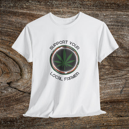 Grunge Weed 420 TShirt - "Support Your Local Farmer" - Retro Marijuana Stoner Gift
