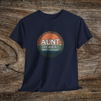 Retro 'Aunt Like a Mom But Cooler' Tee — Cool Aunt Graphic T-Shirt