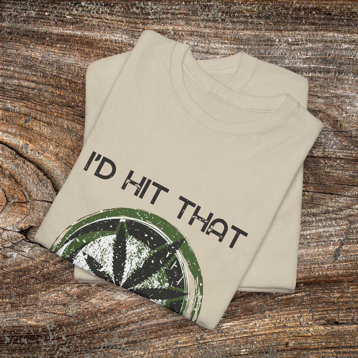 Retro Weed Gnome Marijuana 420 TShirt - "I'd Hit That" - Funny Grunge Stoner Gift