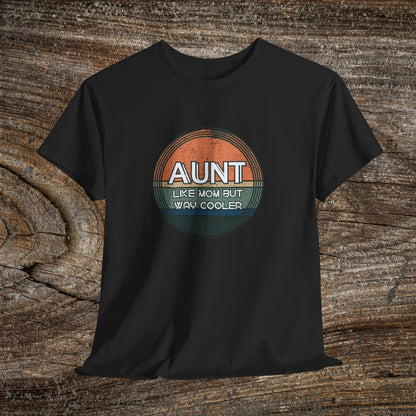 Retro 'Aunt Like a Mom But Cooler' Tee — Cool Aunt Graphic T-Shirt