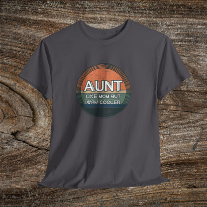 Retro 'Aunt Like a Mom But Cooler' Tee — Cool Aunt Graphic T-Shirt