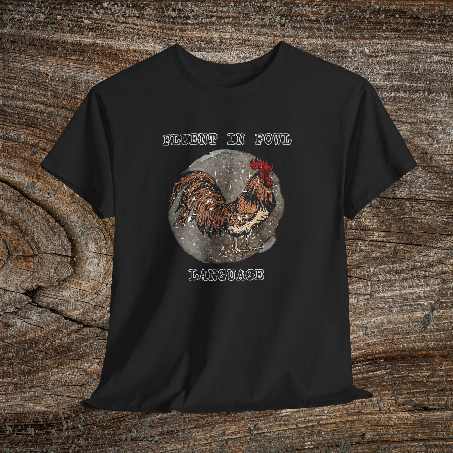 Grunge Chicken Tee — "Fluent in Fowl Language"